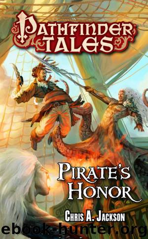 Pathfinder Tales--Pirate's Honor by Chris A. Jackson