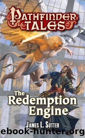 Pathfinder Tales--The Redemption Engine by James L. Sutter