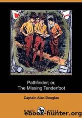 Pathfinder; Or, the Missing Tenderfoot by Captain Alan Douglas