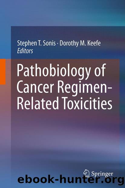 Pathobiology of Cancer Regimen-Related Toxicities by Stephen T. Sonis & Dorothy M. Keefe