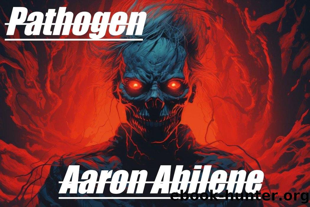 Pathogen by Aaron Abilene