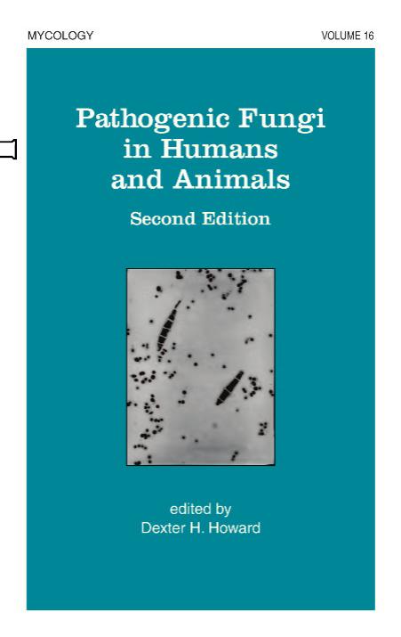 Pathogenic Fungi In Humans And Animals by D.H. Howard