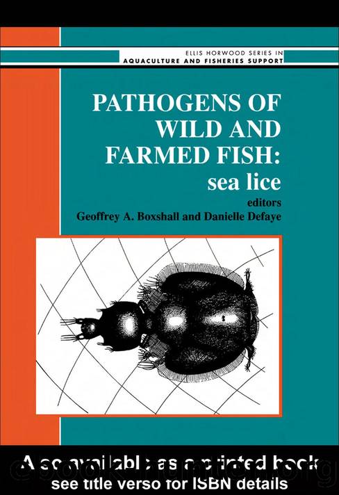 Pathogens of Wild and Farmed Fish: Sea Lice by G.A.BOXSHALL and D.DEFAYE (edt)