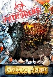 Pathogens: Who Will Survive the Zombie Apocalypse? by Schannep James
