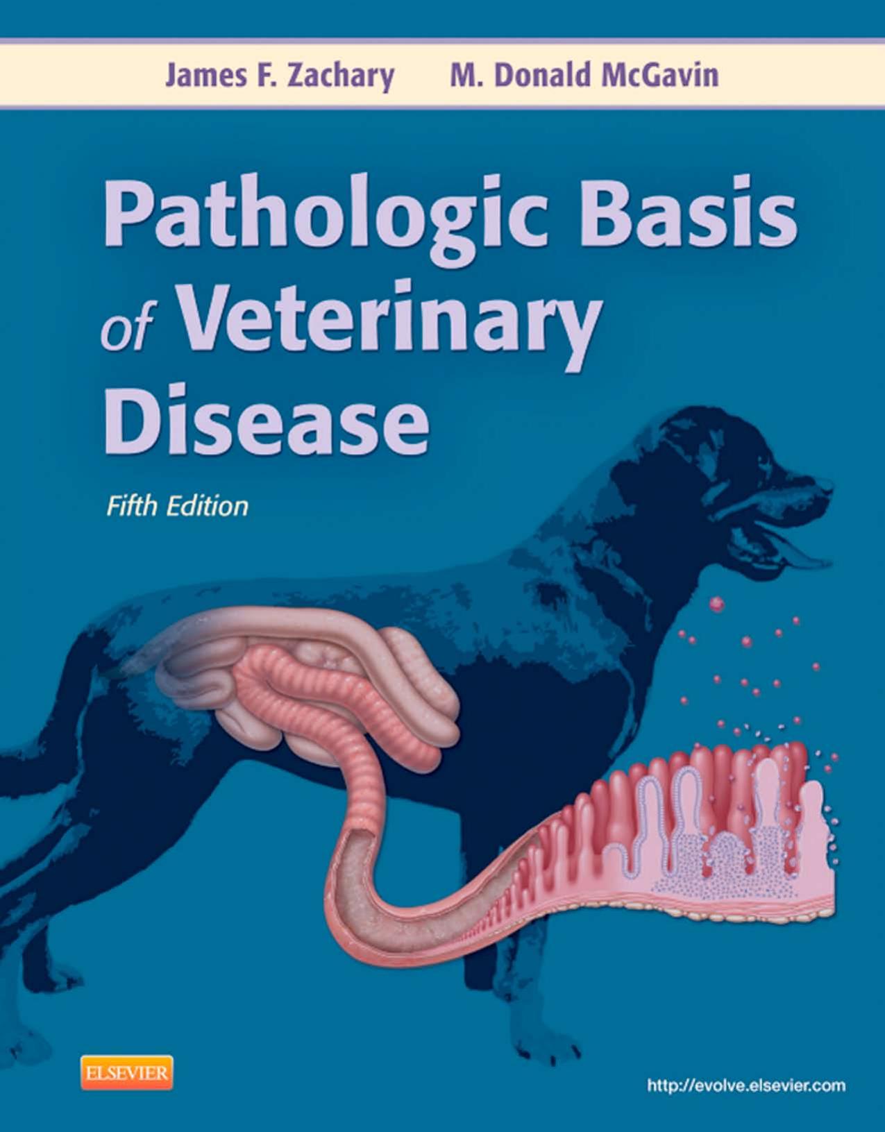Pathologic Basis of Veterinary Disease by James F. Zachary M. Donald McGavin