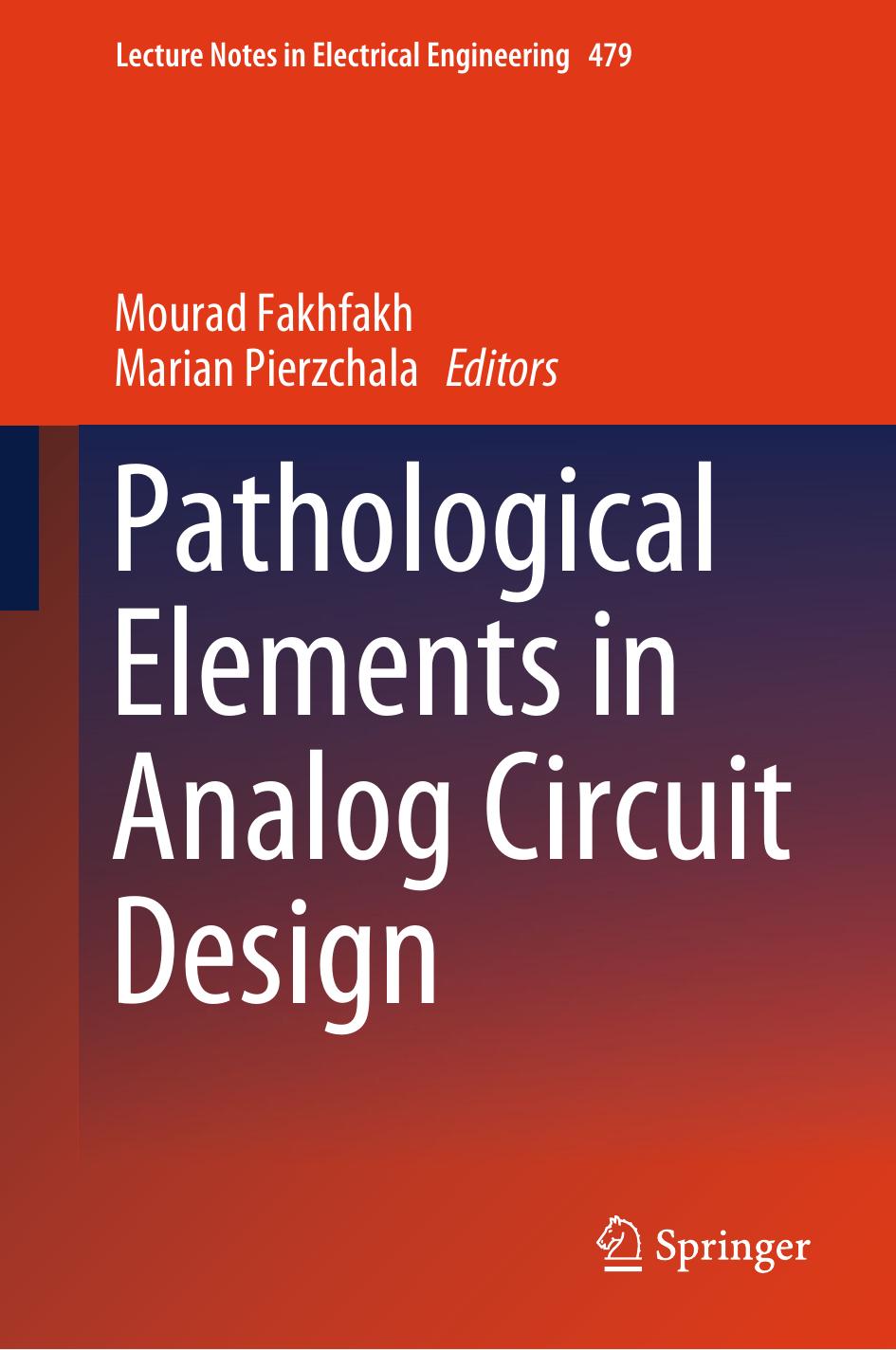 Pathological Elements in Analog Circuit Design by Mourad Fakhfakh Marian Pierzchala