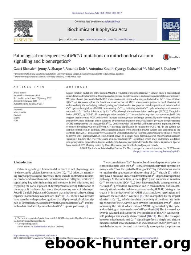 Pathological consequences of MICU1 mutations on mitochondrial calcium signalling and bioenergetics by Gauri Bhosale & Jenny A. Sharpe & Amanda Koh & Antonina Kouli & Gyorgy Szabadkai & Michael R. Duchen