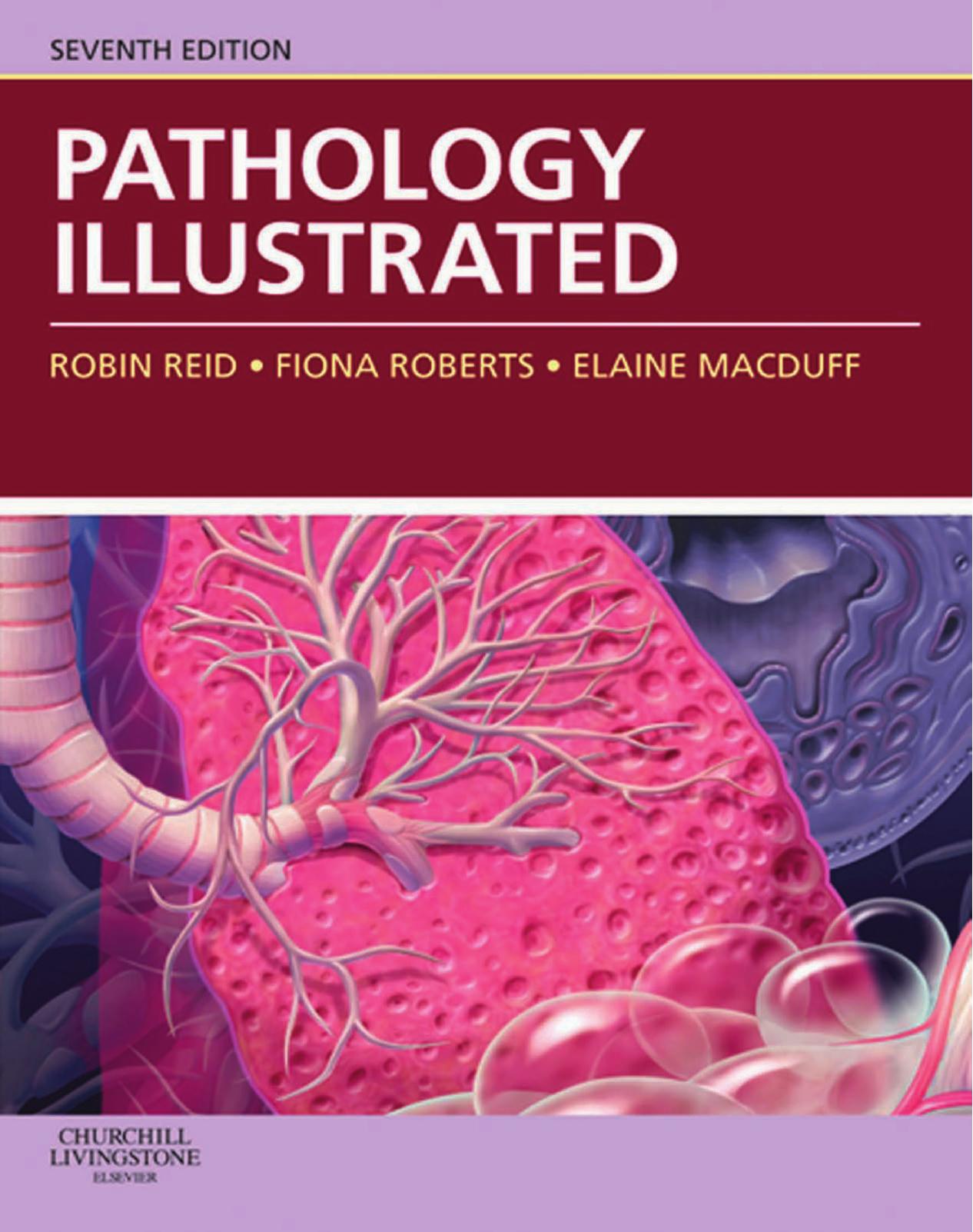 Pathology Illustrated by Robin Reid Fiona Roberts Elaine MacDuff