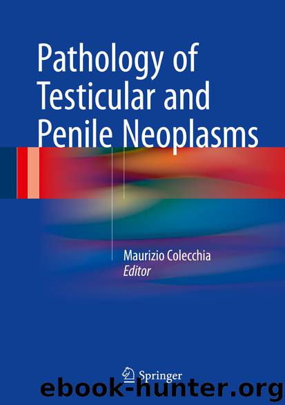 Pathology of Testicular and Penile Neoplasms by Maurizio Colecchia