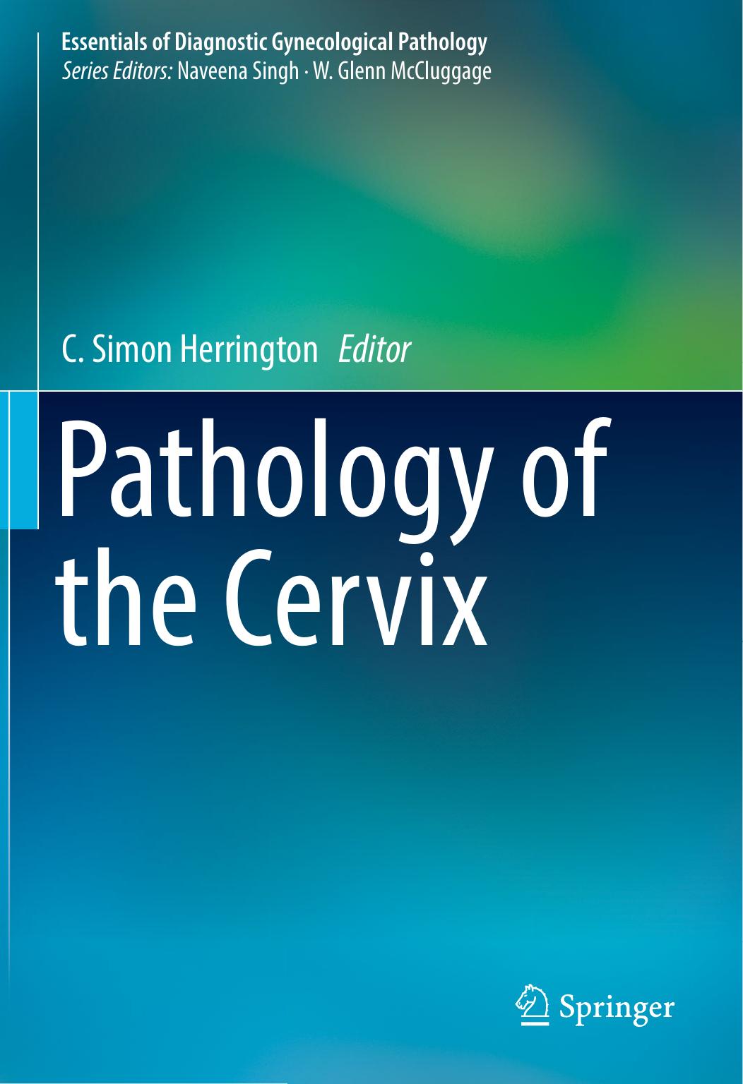 Pathology of the Cervix by C. Simon Herrington