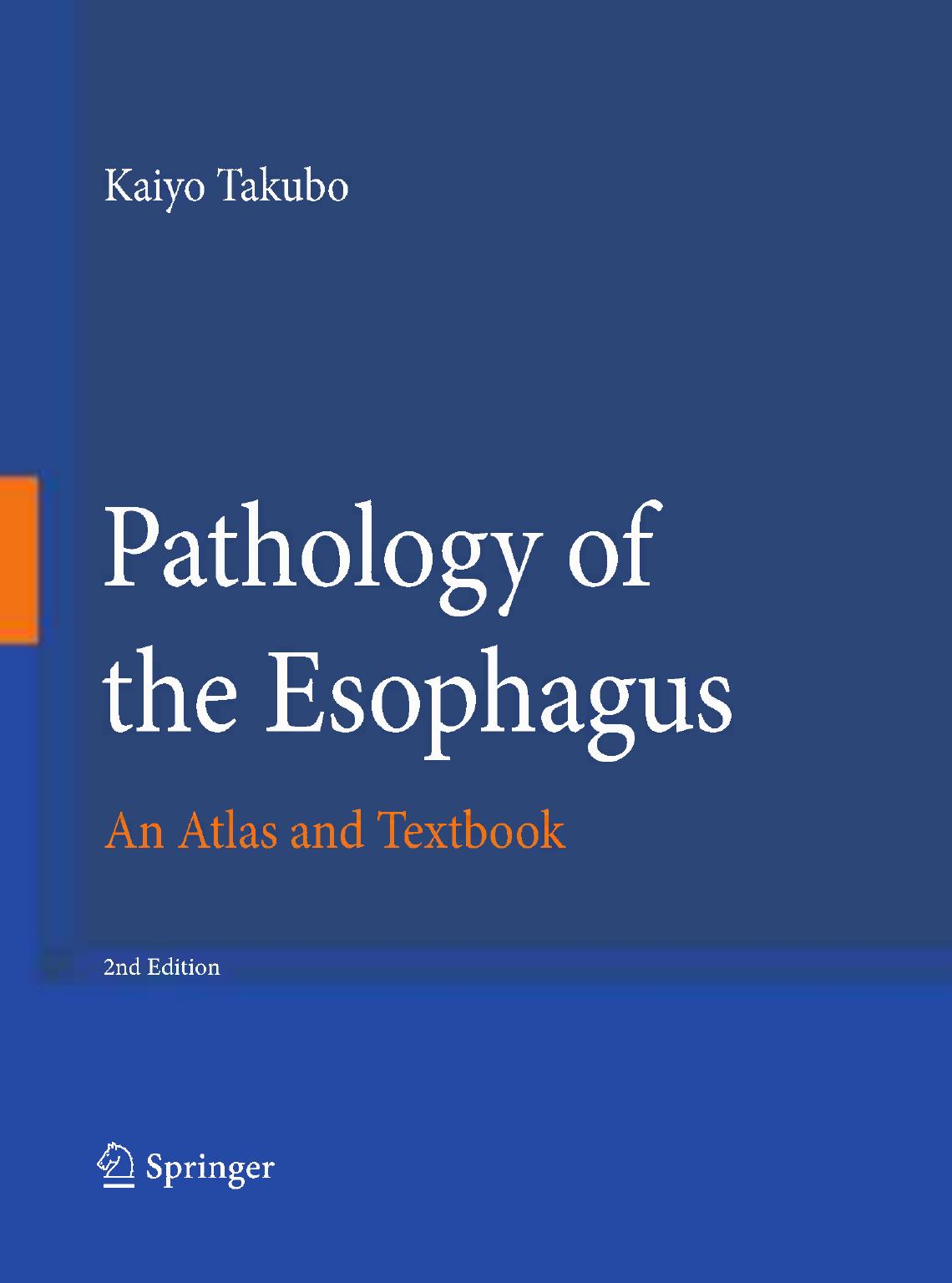 Pathology of the Esophagus: An Atlas and Textbook by Kaiyo Takubo M.D. (auth.)