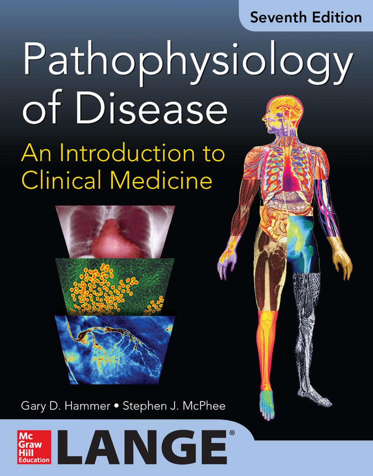 Pathophysiology of Disease: An Introduction to Clinical Medicine 7/E by Gary D. Hammer Stephen J. McPhee