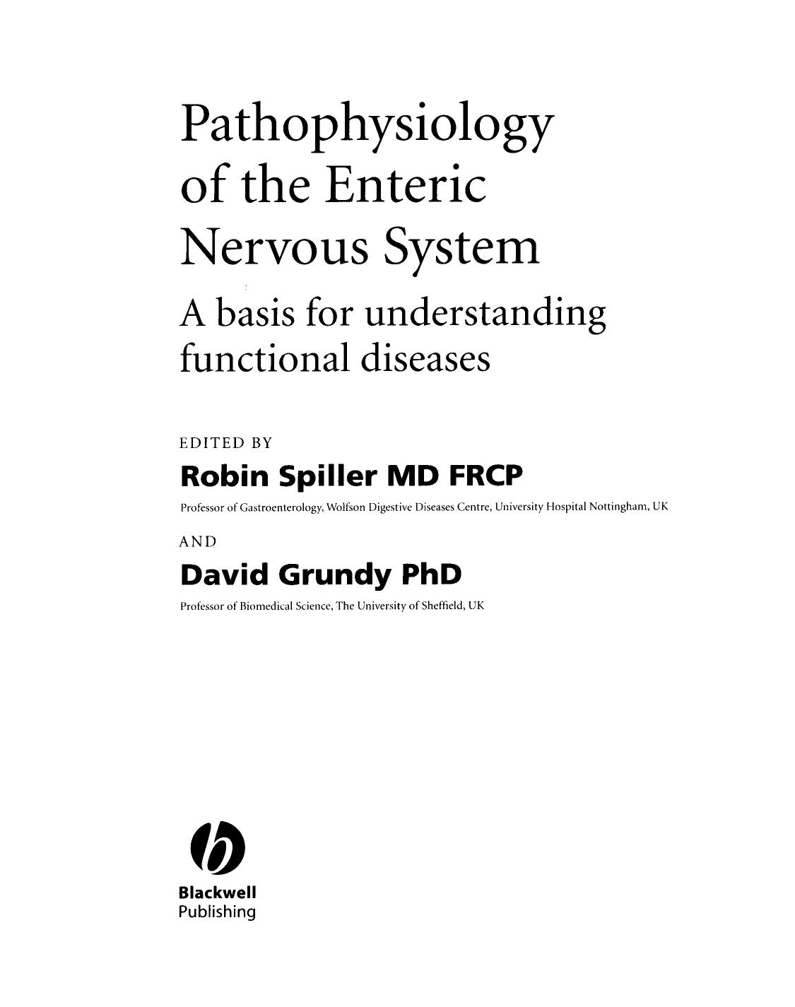 Pathophysiology of the Enteric Nervous System: A basis for understanding functional diseases by Robin Spiller David Grundy