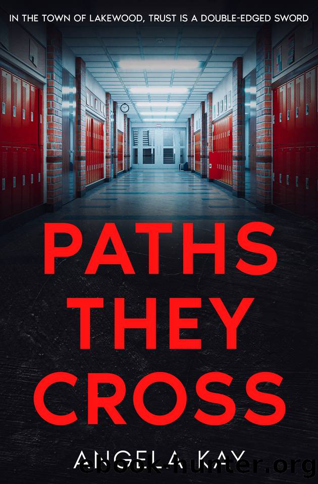 Paths They Cross (Lakewood Secrets Psychological Thrillers) by Angela Kay