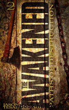 Paths of Destruction: The Awakened Book Two by Jason Tesar