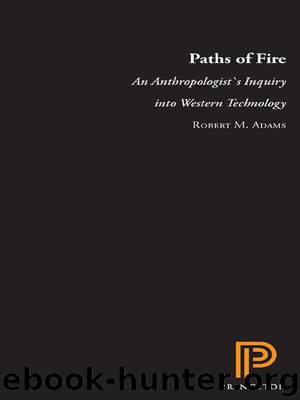 Paths of Fire by Adams Robert M.; Adams Robert M. M.;
