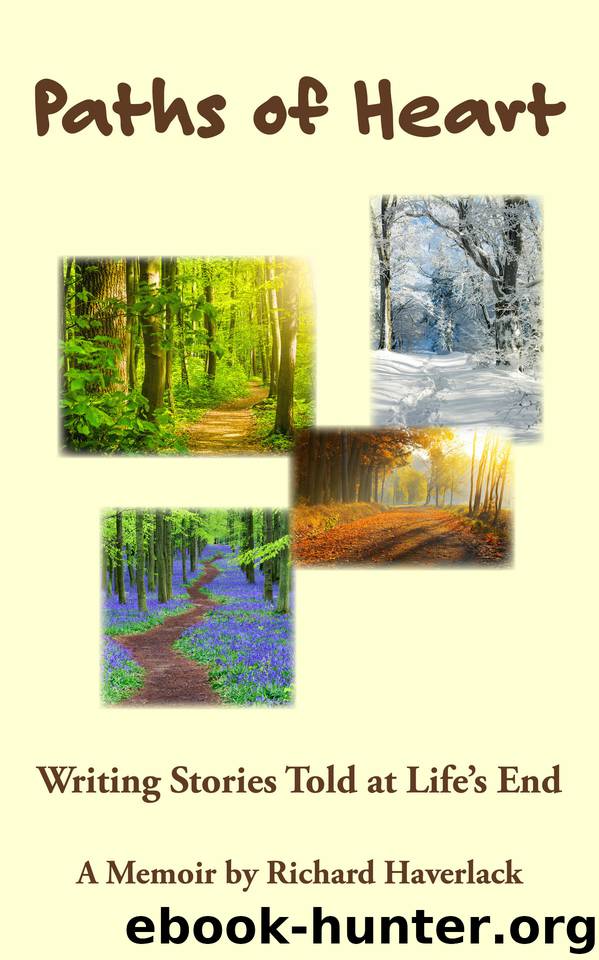 Paths of Heart: Writing Stories Told at Life’s End by Haverlack Richard
