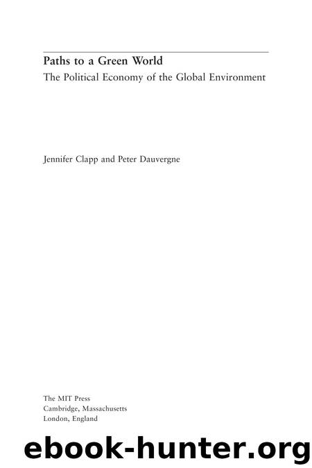 Paths to a Green World by Jennifer Clapp & Peter Dauvergne