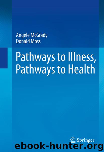 Pathways to Illness, Pathways to Health by Angele McGrady & Donald Moss