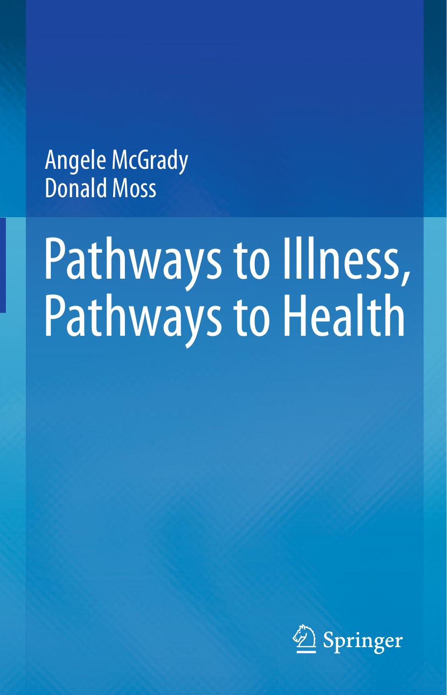 Pathways to Illness, Pathways to Health by Angele McGrady Donald Moss (auth.)