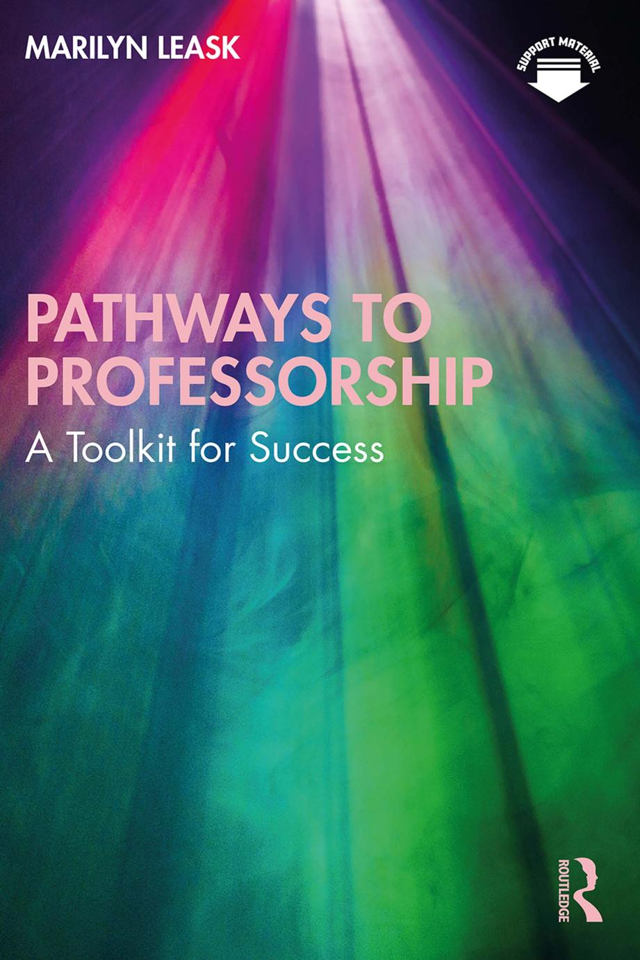 Pathways to Professorship: A Toolkit for Success by Marilyn Leask