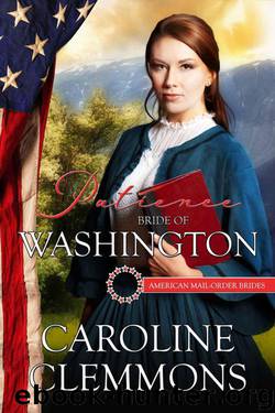 Patience: Bride of Washington (American Mail Order Bride 42) by Caroline Clemmons
