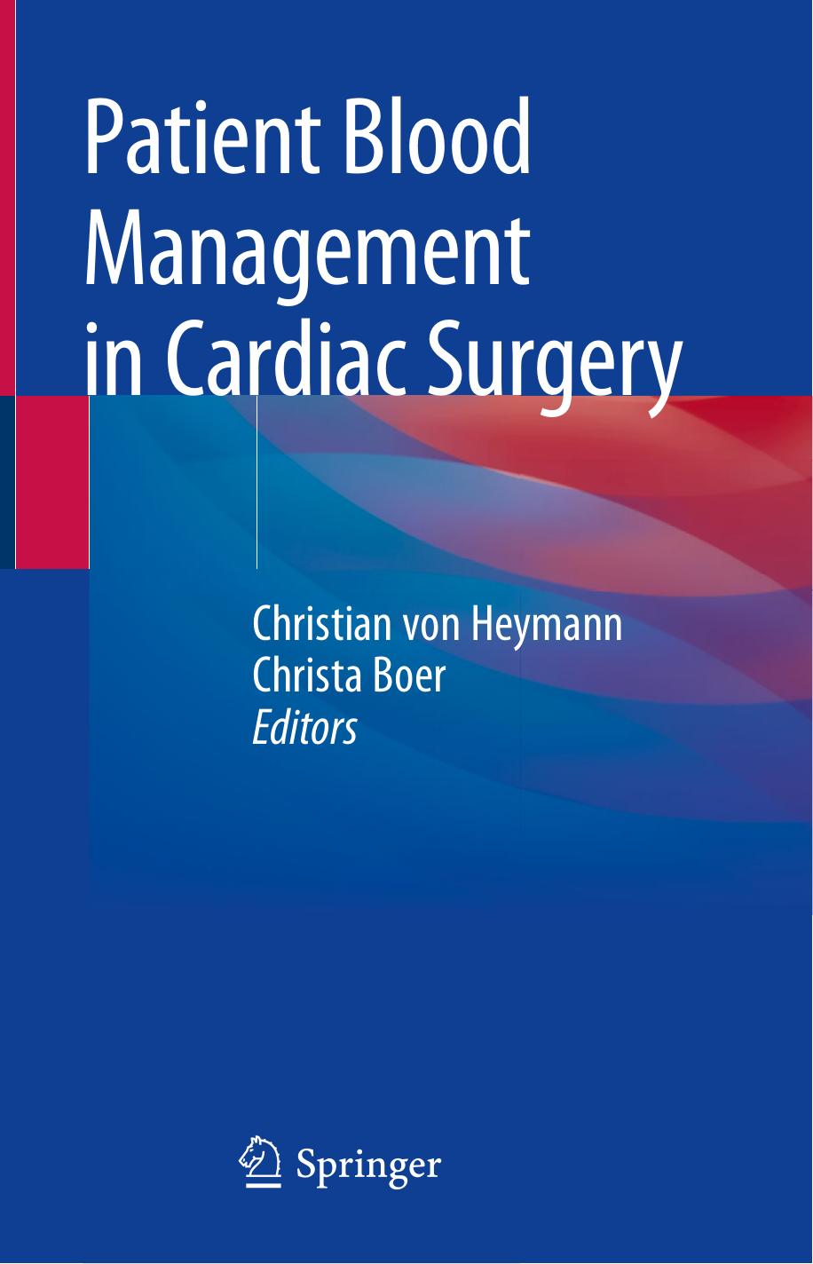 Patient Blood Management in Cardiac Surgery by Christian von Heymann Christa Boer