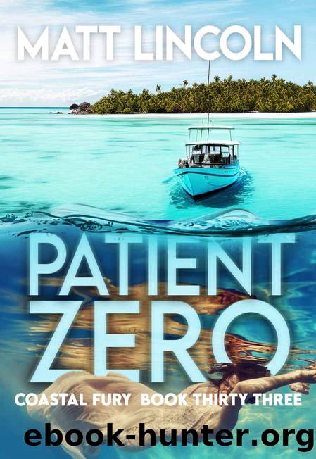 Patient Zero (Coastal Fury Book 33) by Matt Lincoln