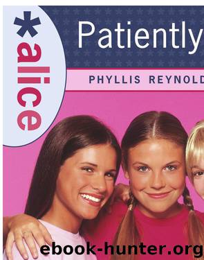 Patiently Alice by Phyllis Reynolds Naylor