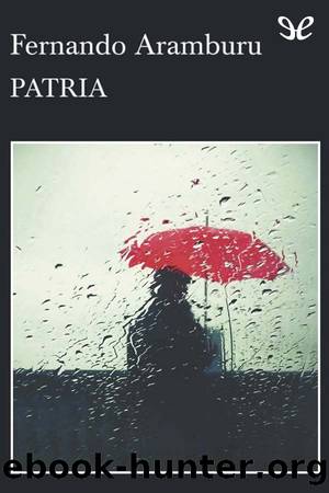 Patria by Fernando Aramburu