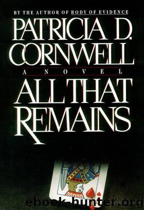 Patricia Cornwell by Scarpetta 03 - All That Remains