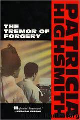 Patricia Highsmith - The Tremor of Forgery by Patricia Highsmith