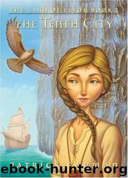 Patrick Carman - Land of Elyon 03 by The Tenth City