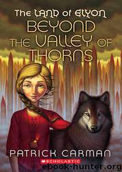 Patrick Carman_The Land of Elyon 02 by Beyond the Valley of Thorns