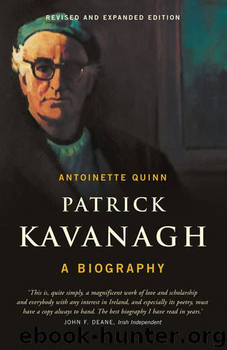 Patrick Kavanagh, a Biography by Antoinette Quinn