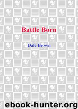 Patrick McLanahan #08 - Battle Born by Dale Brown