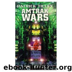 Patrick Tilley - Amtrak Wars 02 by First Family