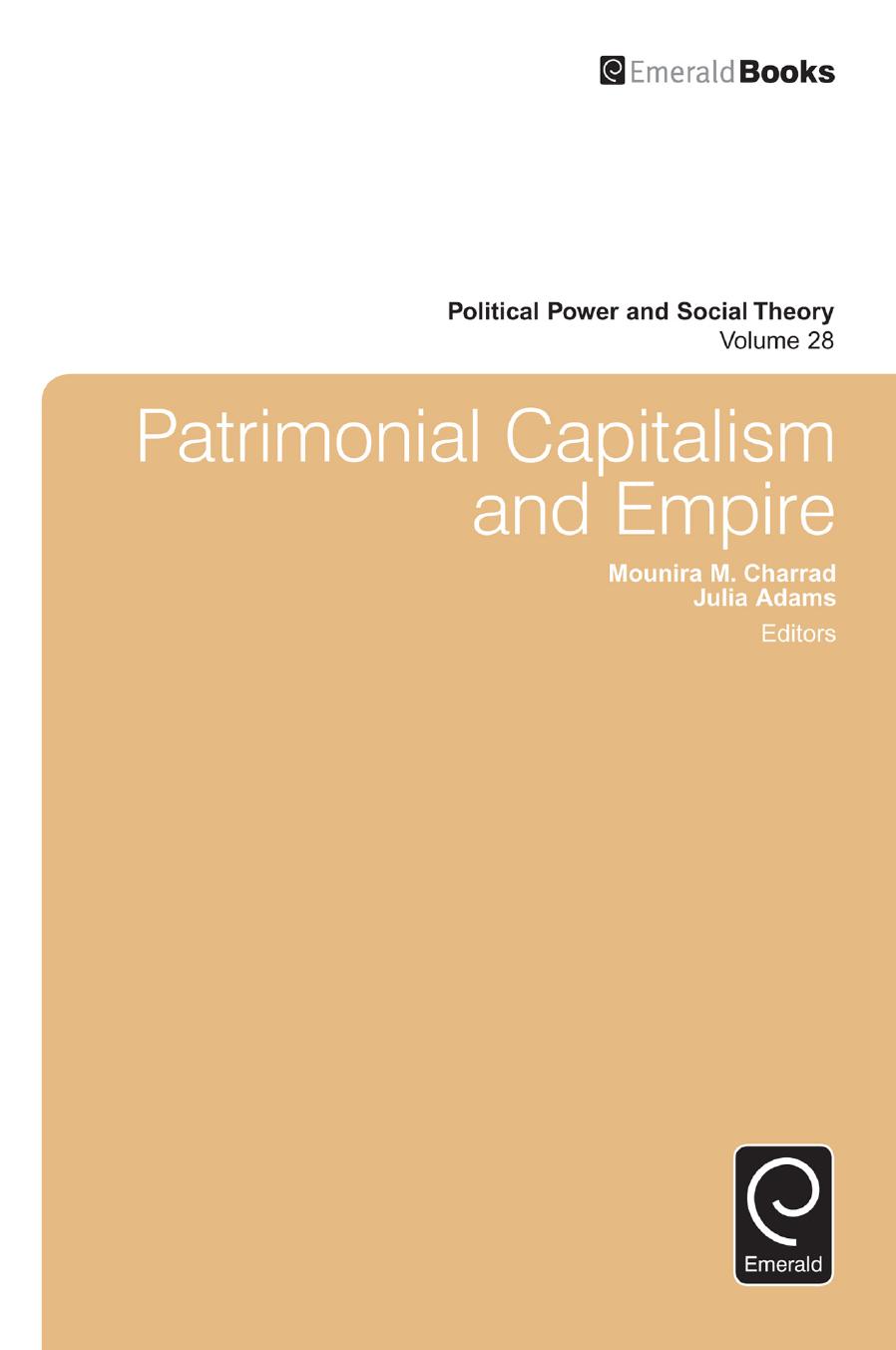 Patrimonial Capitalism and Empire by Mounira Maya Charrad; Julia P. Adams; Julian Go