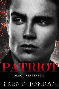 Patriot: An MC Romance (Black Reapers MC Book 2) by Trent Jordan
