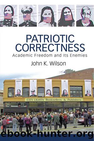 Patriotic Correctness by John K. Wilson