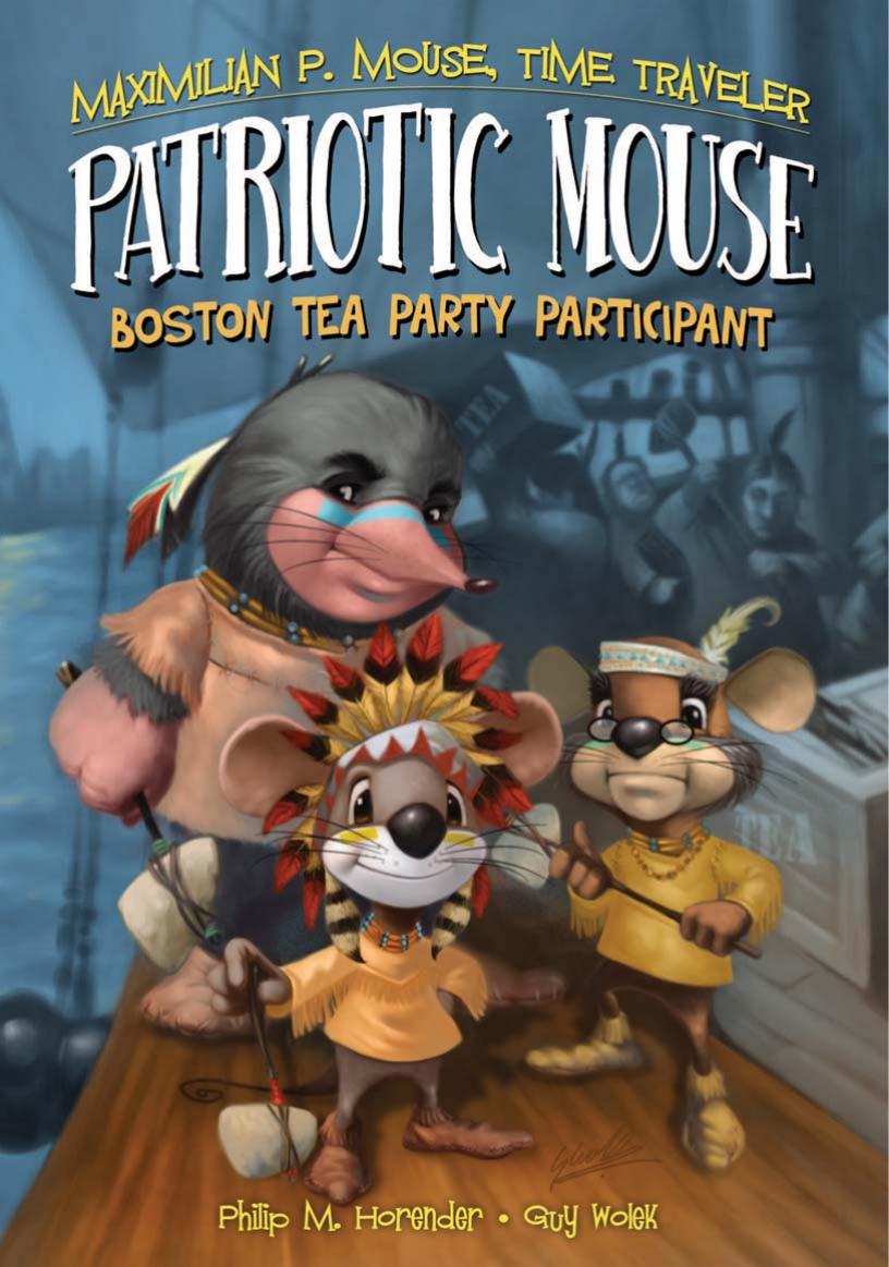 Patriotic Mouse: Boston Tea Party Participant - Maximilian P. Mouse, Time Traveler by Horender Philip