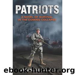 Patriots by Rawles James Wesley