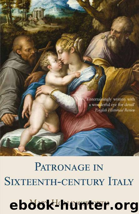 Patronage in Sixteenth Century Italy by Hollingsworth Mary