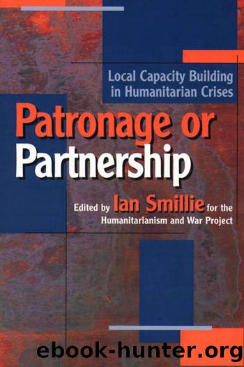 Patronage or Partnership : Local Capacity Building in Humanitarian Crises by Ian Smillie