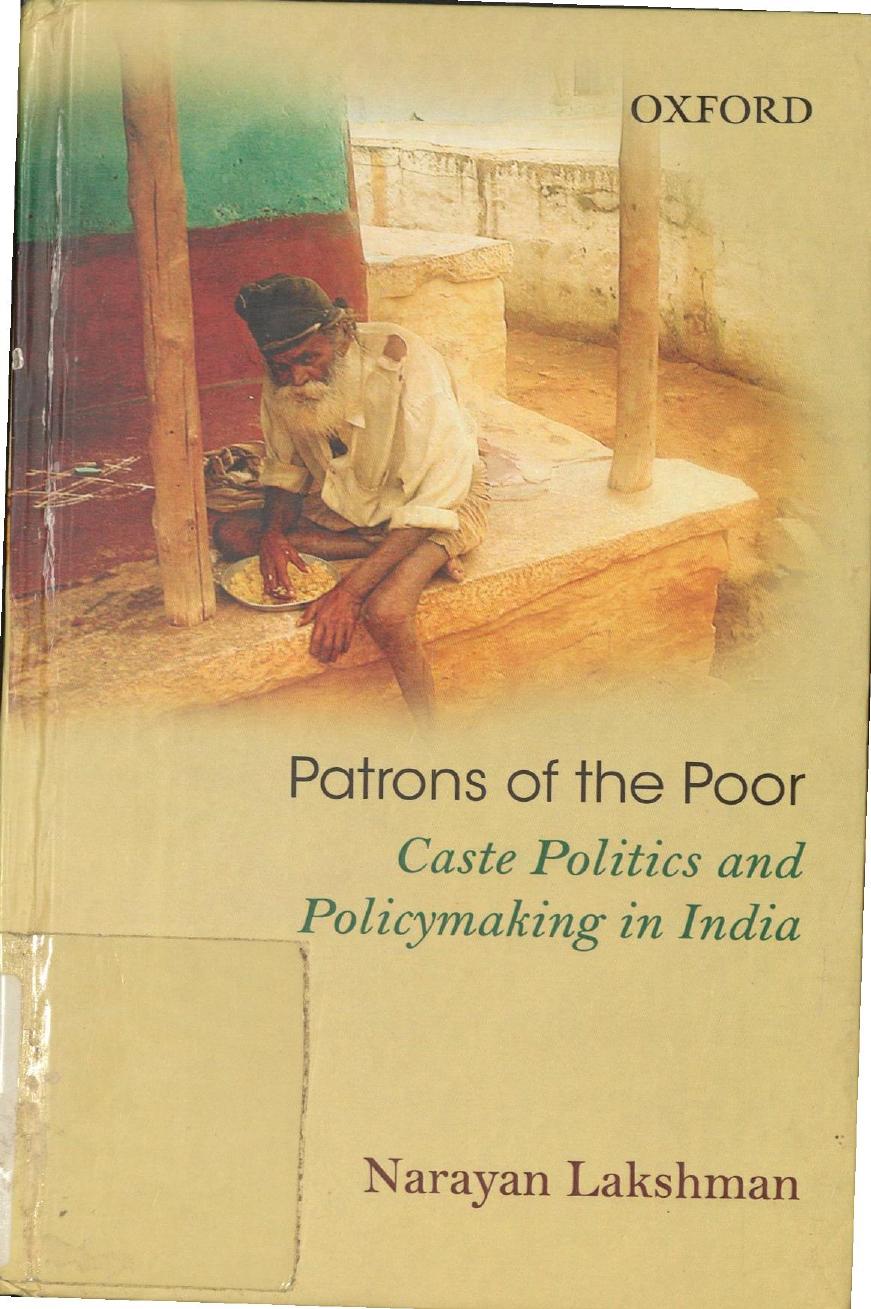 Patrons of the Poor: Caste Politics and Policymaking in India by Narayan Lakshman