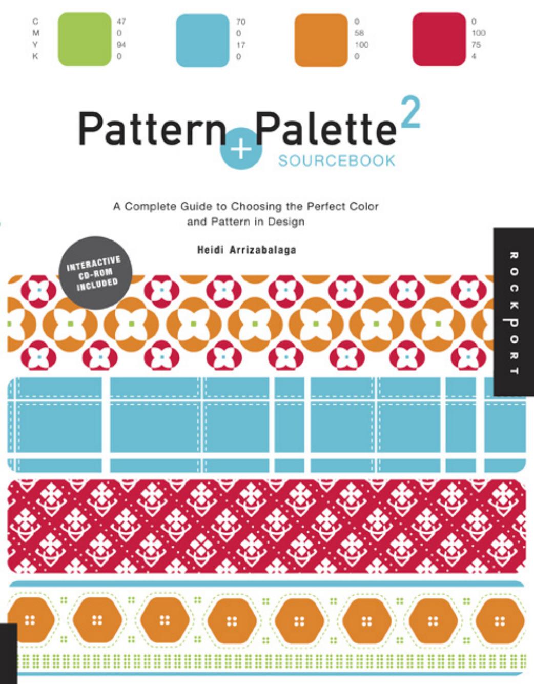 Pattern + palette sourcebook 2: a complete guide to choosing the perfect color and pattern in design by Arrizabalaga Heidi
