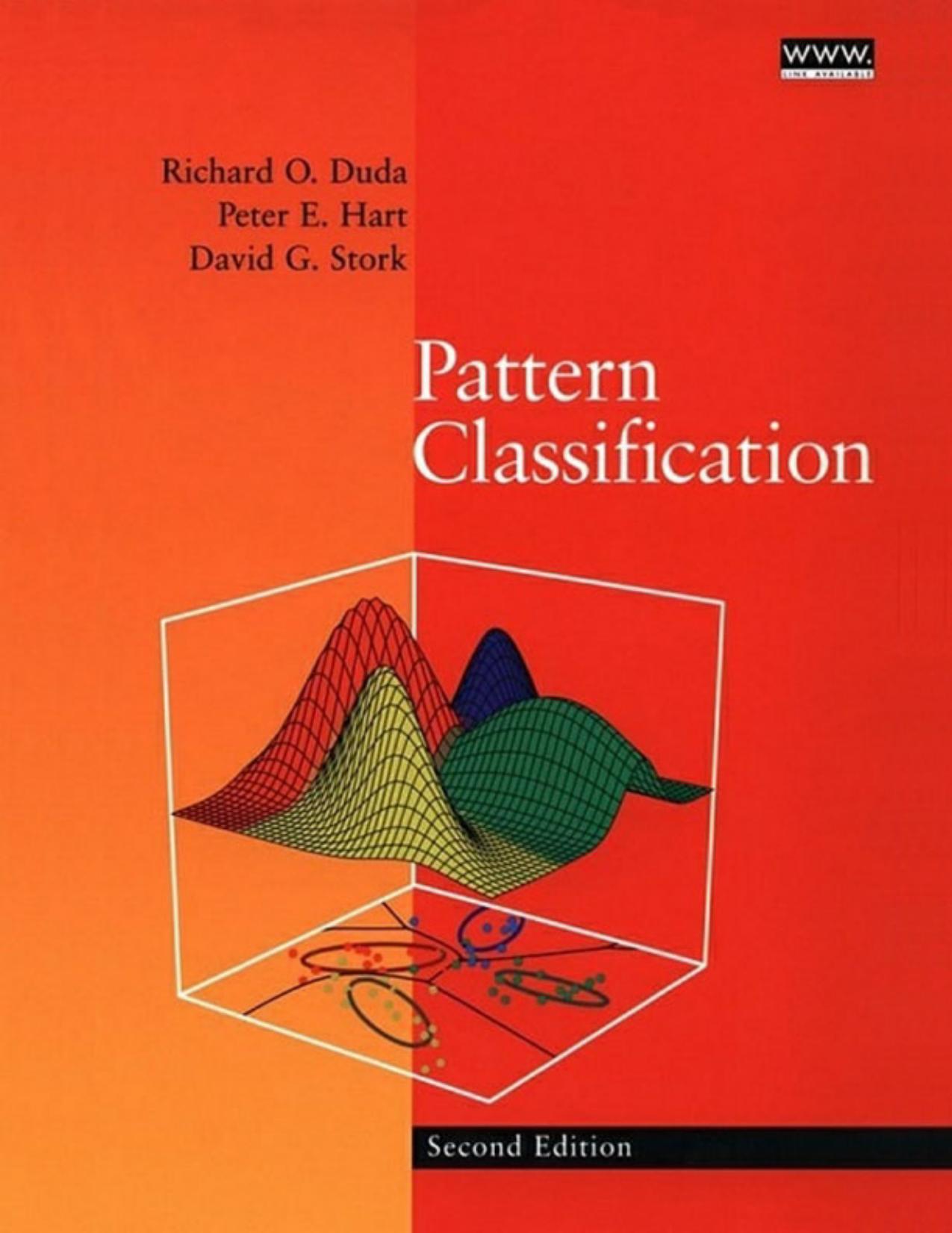 Pattern Classification by Duda R. Hart P. Stork D