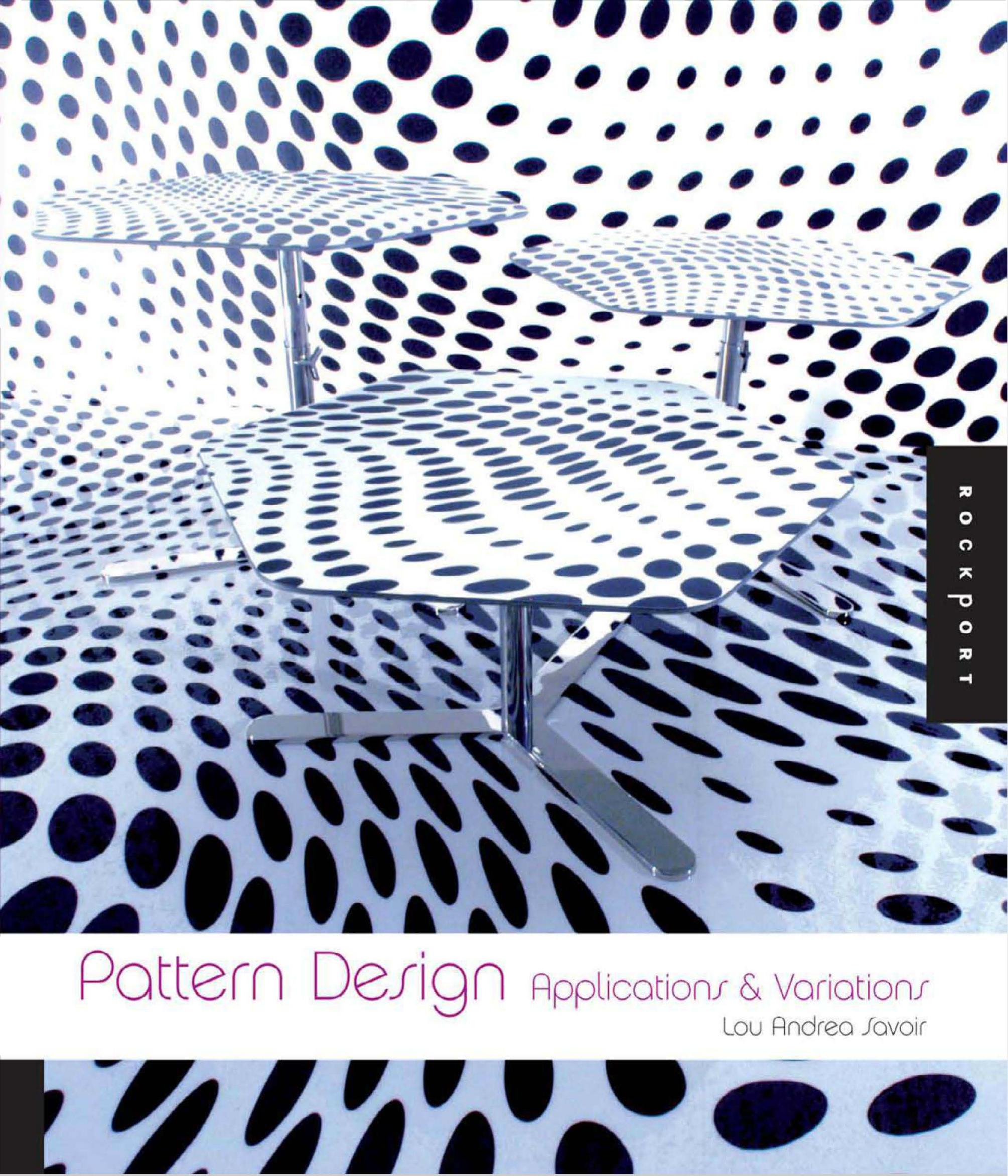 Pattern Design: Applications and Variations by Lou Andrea Savoir