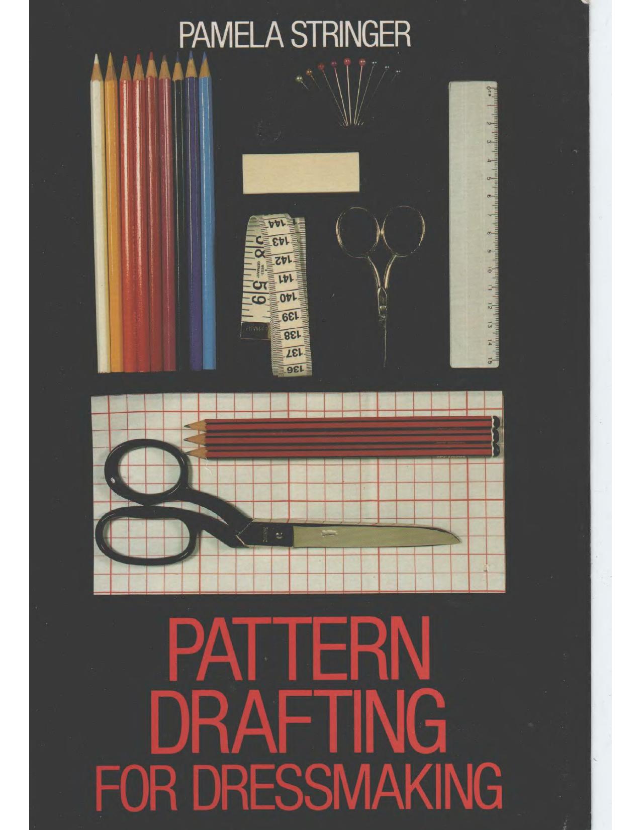 Pattern Drafting for Dressmaking by Pamela C. Stringer