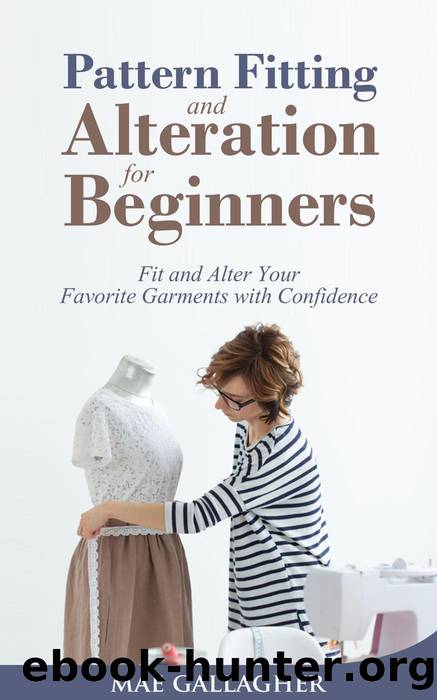 Pattern Fitting and Alteration for Beginners by Mae Gallagher
